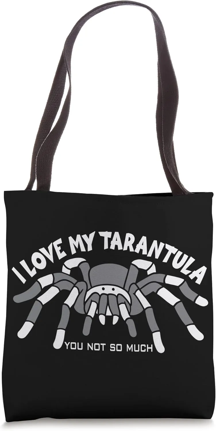 Tarantulalover Big Spider Arachnologist Phobia Tote Bag